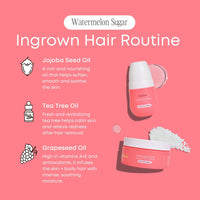 Watermelon Sugar Ingrown Hair Oil & Scrub 2 Step Routine